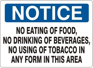Notice No Eating Of Food No Drinking Of Beverages No Using Of Tabacco In Any Form In This Area Signs | N-4713