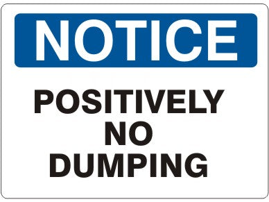Notice Positively No Dumping Signs | N-6017