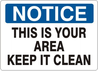 Notice This Is Your Area Keep It Clean Signs | N-8108