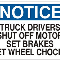 Notice Truck Drivers Shut Off Motor Set Brakes Set Wheel Chocks Signs | N-8123