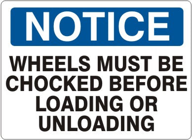 Notice Wheels Must Be Chocked Before Loading Or Unloading Signs | N-9207
