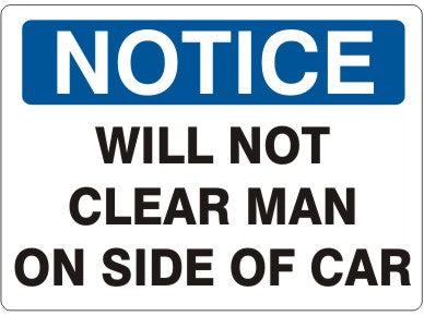 Notice Will Not Clear Worker On Side Of Car Signs | N-9210