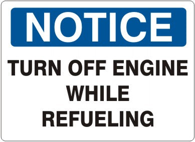 Notice Turn Off Engine While Refueling Signs | N-9630