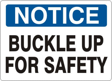 Notice Buckle Up For Safety Signs | N-0504