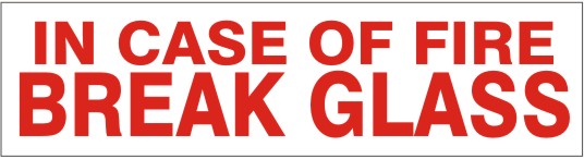 In Case Of Fire Break Glass Press-On Decal | PD-5705