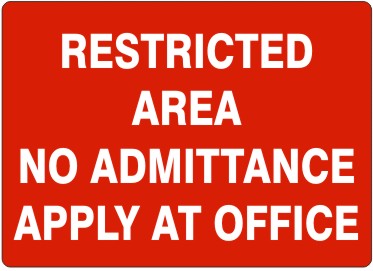 Restricted Access Signs