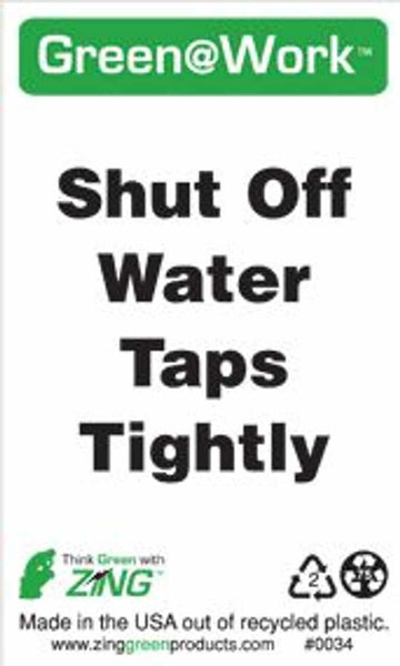 Green at Work Sign 'Shut Off Water Taps Tightly' 10'x7'