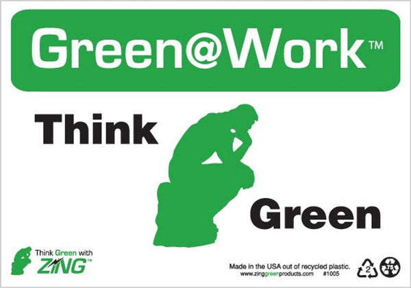 Green at Work Sign, Think Green, 7Hx10W, Recycled Plastic, Each