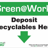 Green at Work Sign 'Deposit Recyclabes Here<Down Arrow>' 10'x7'