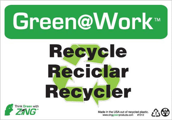 Green at Work Sign 'Recycle<Recycle Symbol>Reciclar Recycler' Tri-Lingual 10'x7'