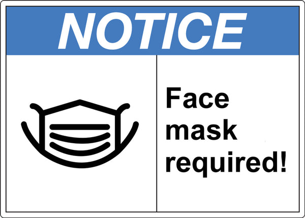 Sign, NOTICE FACE MASK REQUIRED,  ANSI Format,7X10