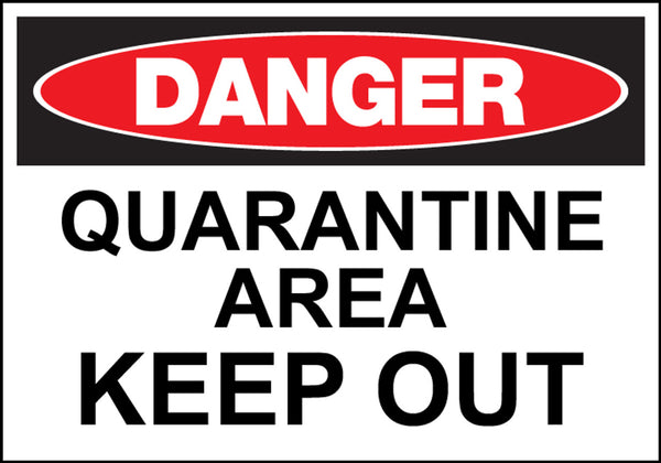 Sign, DANGER, Quarantine Area Keep Out 7x10  Aluminum