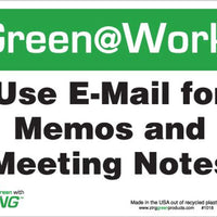 Green at Work Sign 'Use E-Mail for Memos and Meeting Notes' 10'x7'