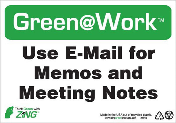 Green at Work Sign 'Use E-Mail for Memos and Meeting Notes' 10'x7'