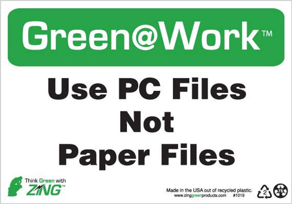 Green at Work Sign 'Use PC Files - Not Paper Files' 10'x7'