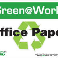 Green at Work Sign '<Recycle Symbol>Office Paper' 10'x7'