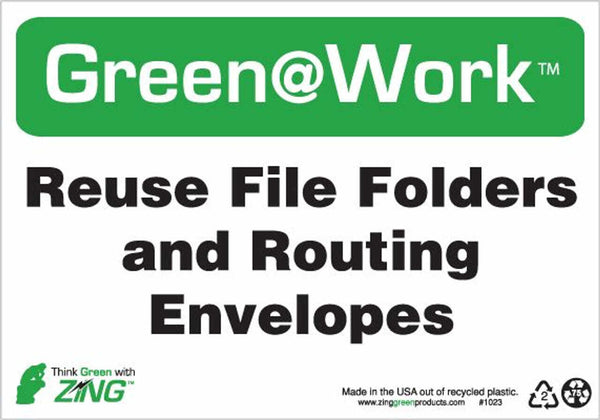 Green at Work Sign 'Reuse File Folders & Routing Envelopes' 10'x7'