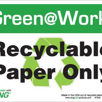 Green at Work Sign 'Recyclable<Recycle Symbol>Paper Only' 10'x7'