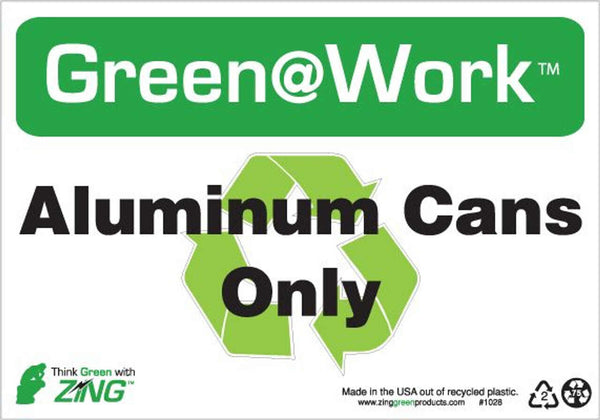 Green at Work Sign '<Recycle Symbol>Aluminum Cans Only' 10'x7'