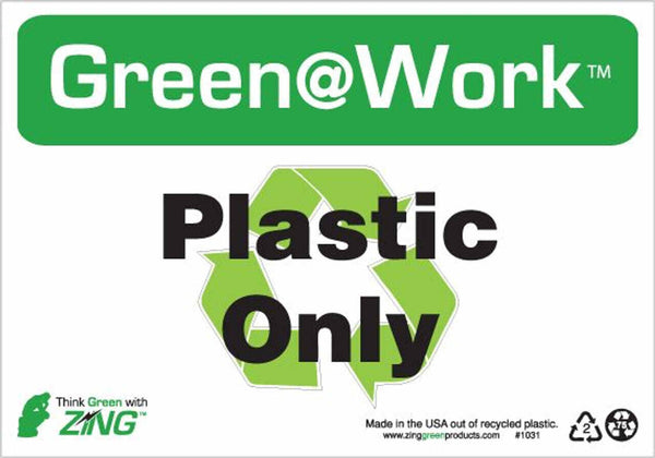 Green at Work Sign '<Recycle Symbol>Plastic Only' 10'x7'