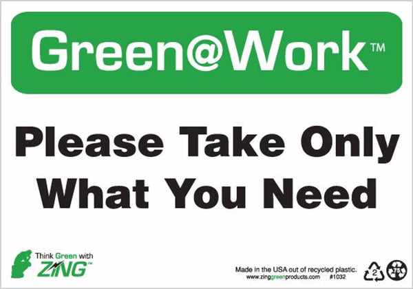 Green at Work Sign 'Please Take Only What You Need' 10'x7'