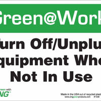 Green at Work Sign 'Turn Off/Unplug Equipment When Not In Use' 10'x7'