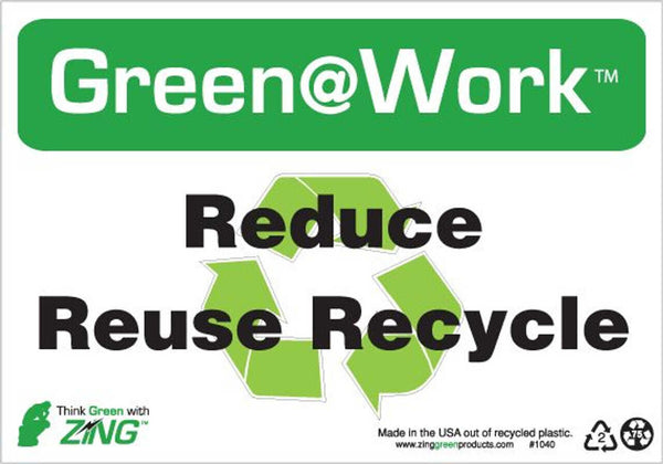 Green at Work Sign 'Reduce<Recycle Symbol>Reuse Recycle' 10'x7'