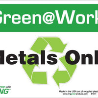 Green at Work Sign '<Recycle Symbol>Metals Only' 10'x7'