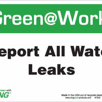 Green at Work Sign 'Report All Water Leaks' 10'x7'