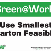 Green at Work Sign 'Use Smallest Carton Feasible' 10'x7'