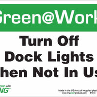 Green at Work Sign 'Turn Off Dock Lights When Not in Use' 10'x7'