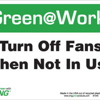 Green at Work Sign 'Turn Off Fans When Not In Use' 10'x7'