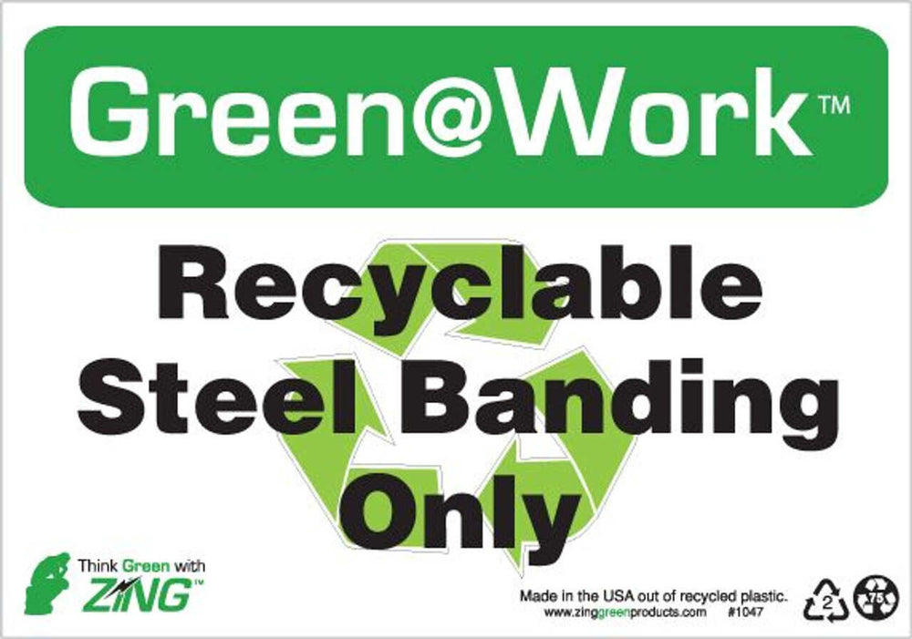 Green at Work Sign 'Recyclable<Recycle Symbol>Steel Banding Only' 10'x7'