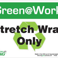 Green at Work Sign '<Recycle Symbol>Stretch Wrap Only' 10'x7'