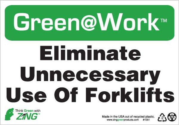 Green at Work Sign 'Eliminate Unnecessary Use of Forklifts' 10'x7'