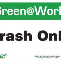 Green at Work Sign 'Trash Only' 7'x10'