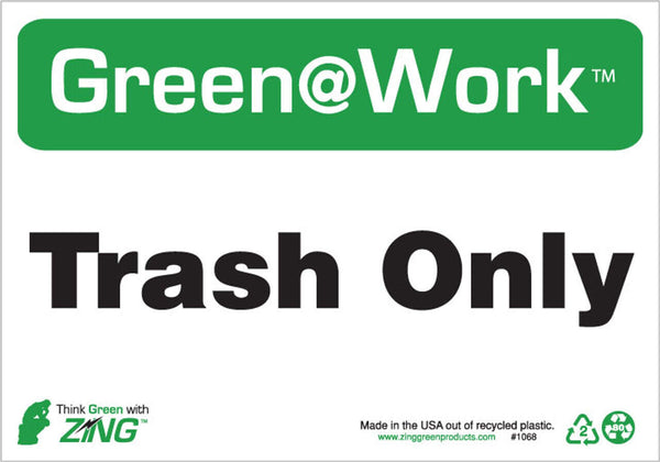 Green at Work Sign 'Trash Only' 7'x10'