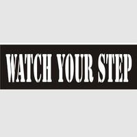 Watch Your Step Stencil - 12420