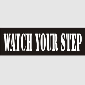 Watch Your Step Stencil - 12420