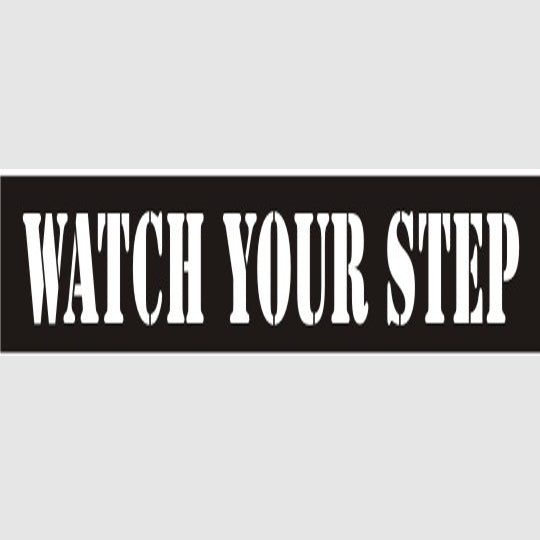Watch Your Step Stencil - 12420