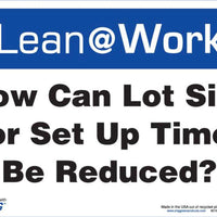 LEAN SIGN, CAN LOT SIZE BE REDUCED