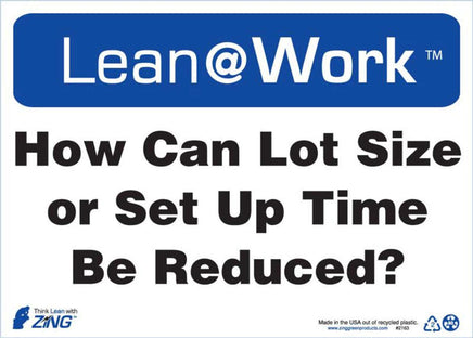 LEAN SIGN, CAN LOT SIZE BE REDUCED