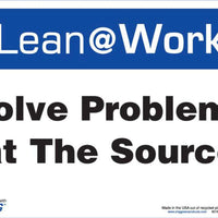 LEAN SIGN, SOLVE PROBLEMS AT SOURCE