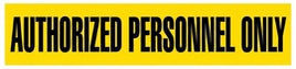INCOM® 3" X 1000' Yellow/Black 2 mil Polyethylene PrimeGuard™ Barricade Tape "AUTHORIZED PERSONNEL ONLY"