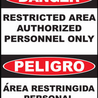 Sign, Bilingual,DANGER,Restricted Area Authorized Personnel Only PELIGRO Area Restringida Personal Autorizado Solamente,14X10 in.  Plastic..
