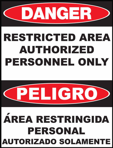 Sign, Bilingual,DANGER,Restricted Area Authorized Personnel Only PELIGRO Area Restringida Personal Autorizado Solamente,14X10 in.  Adhesive..