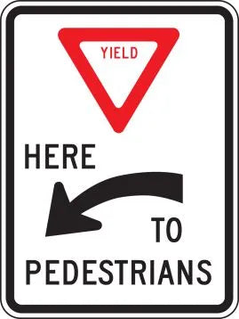 R1-5aL - Yield Here Left Arrow Here To Pedestrians Signs