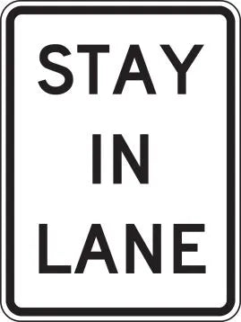 R4-9 - Stay In Lane Signs