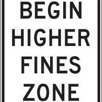 R2-10 - Begin Higher Fine Zones Signs
