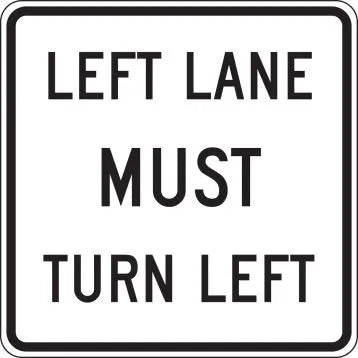 R3-7 - Left Lane Must Turn Left Signs